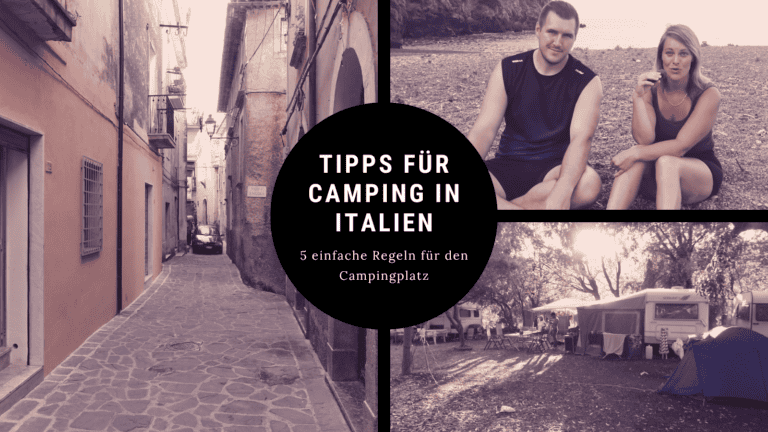 Camping Tipps für Italien – Regeln und Vorbereitung für den Campingurlaub