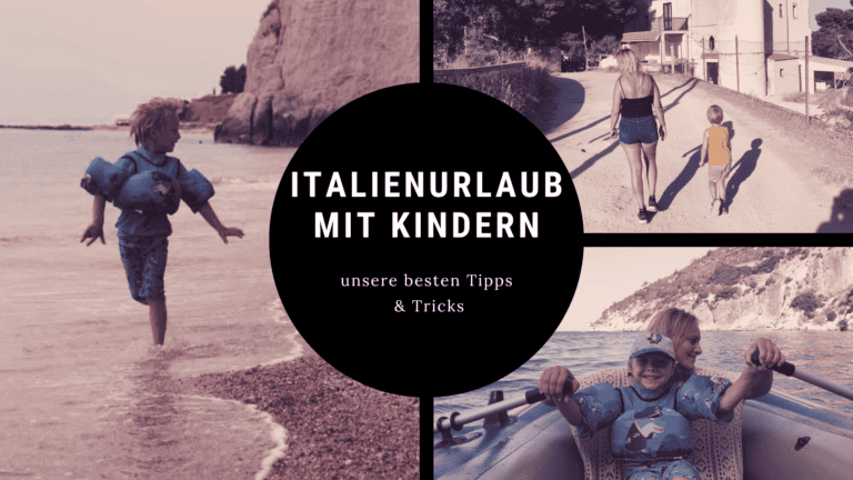 Italienurlaub mit Kindern – Familie am Strand und unterwegs mit Tipps und Erfahrungen