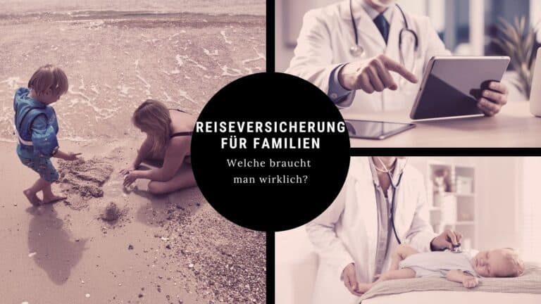 Reiseversicherung für Familien – welche Versicherung du wirklich brauchst im Urlaub