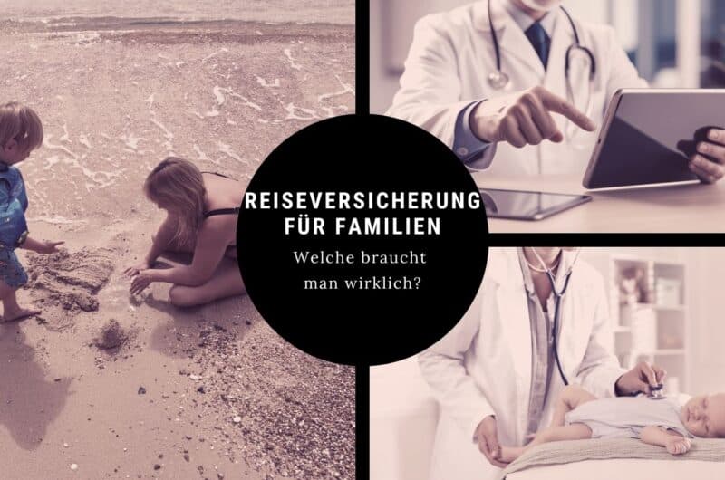 Reiseversicherung für Familien – welche Versicherung du wirklich brauchst im Urlaub