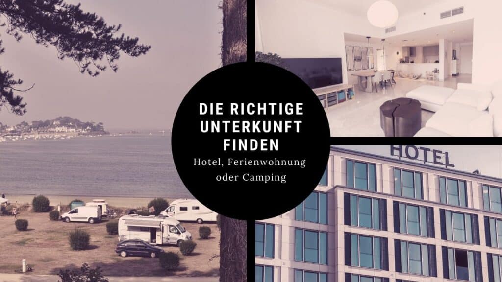 Die richtige Unterkunft finden mit Vergleich von Hotel, Ferienwohnung und Camping für den Urlaub