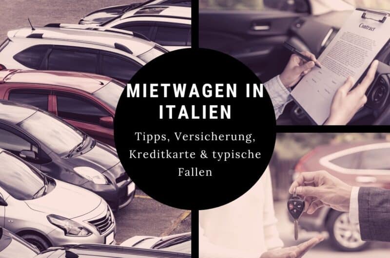 Mietwagen in Italien – Tipps zu Versicherung, Kreditkarte und typische Fallen bei der Anmietung