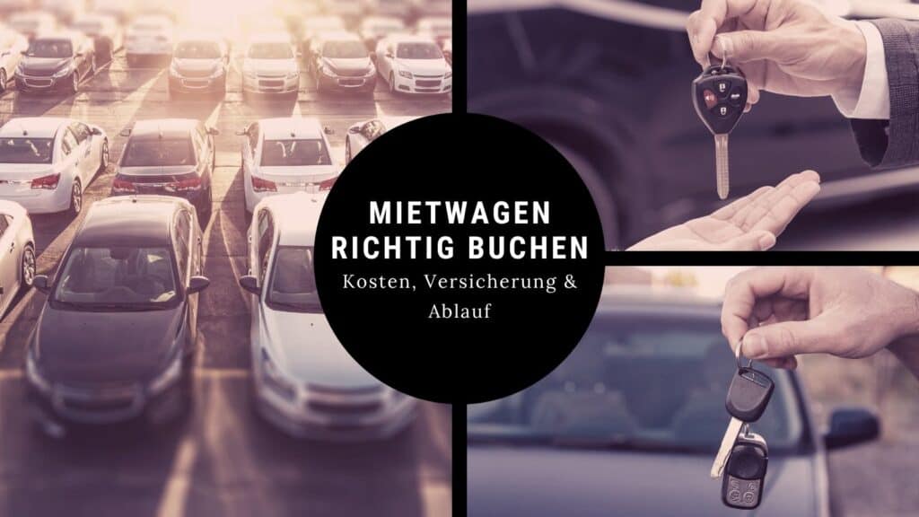 Mietwagen richtig buchen mit Tipps zu Kosten, Versicherung und Ablauf bei der Autovermietung