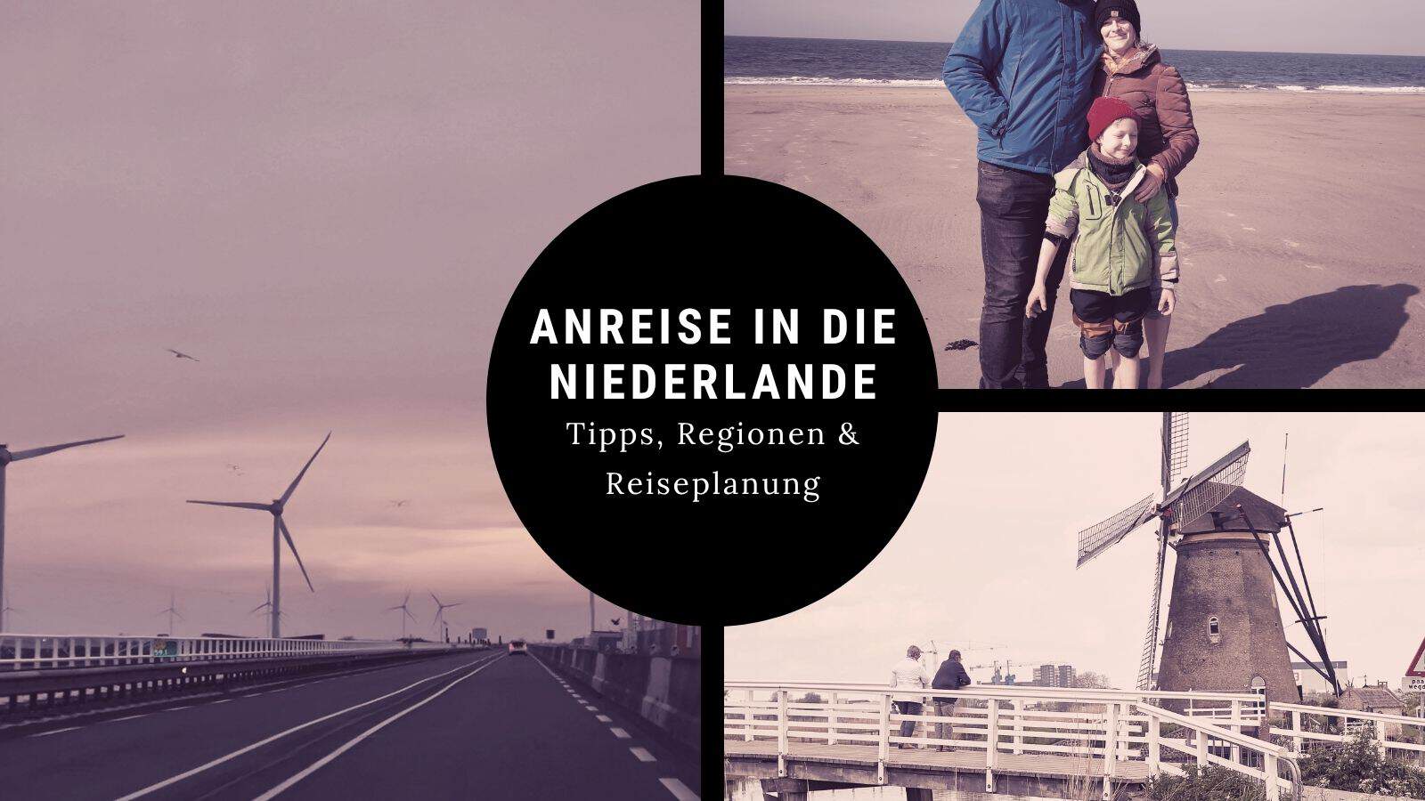 Anreise in die Niederlande mit Auto oder Bahn – Tipps für eine entspannte Anfahrt aus Deutschland