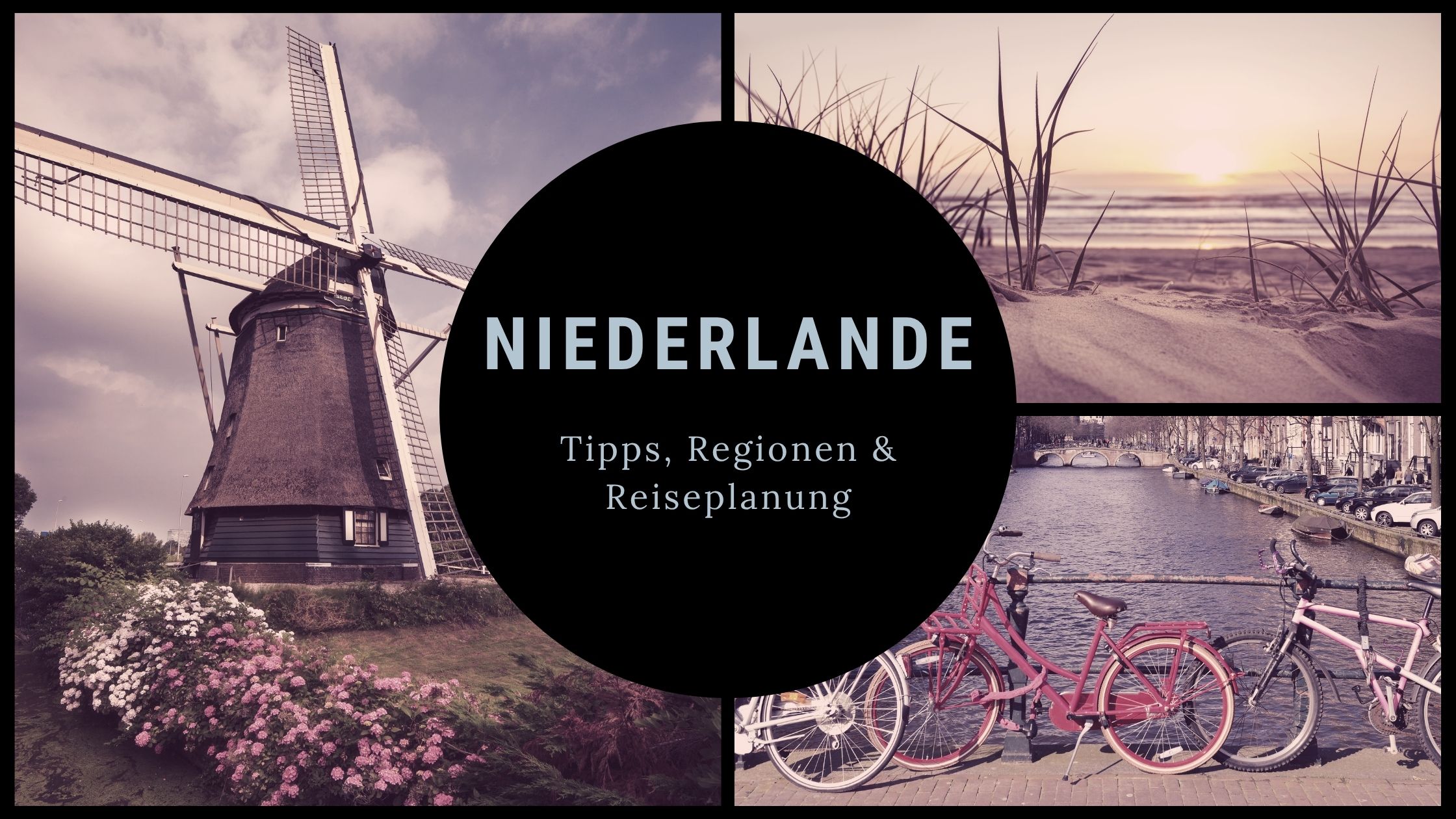Windmühlen, Fahrräder und Strände.holland-reisetipps-planung-regionen