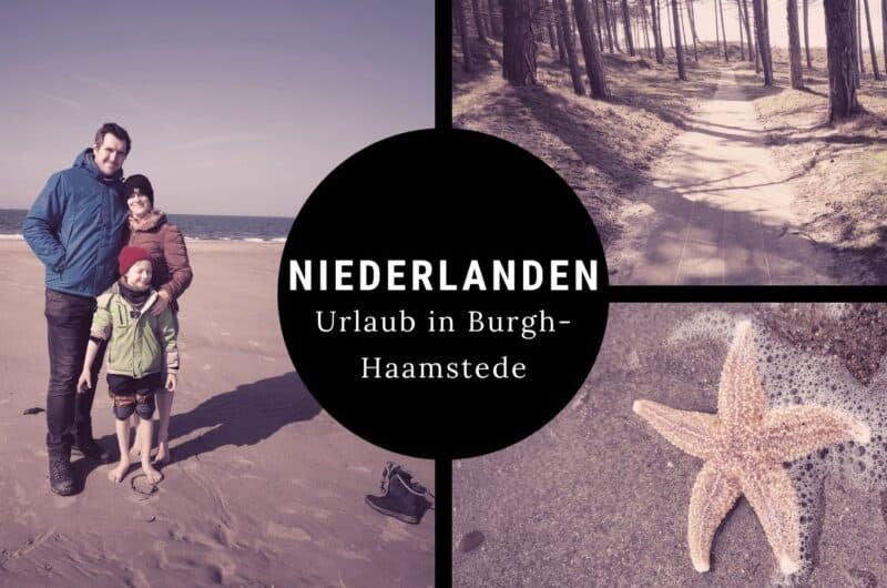 Urlaub in Burgh-Haamstede in den Niederlanden – Strand, Natur und persönliche Erfahrungen