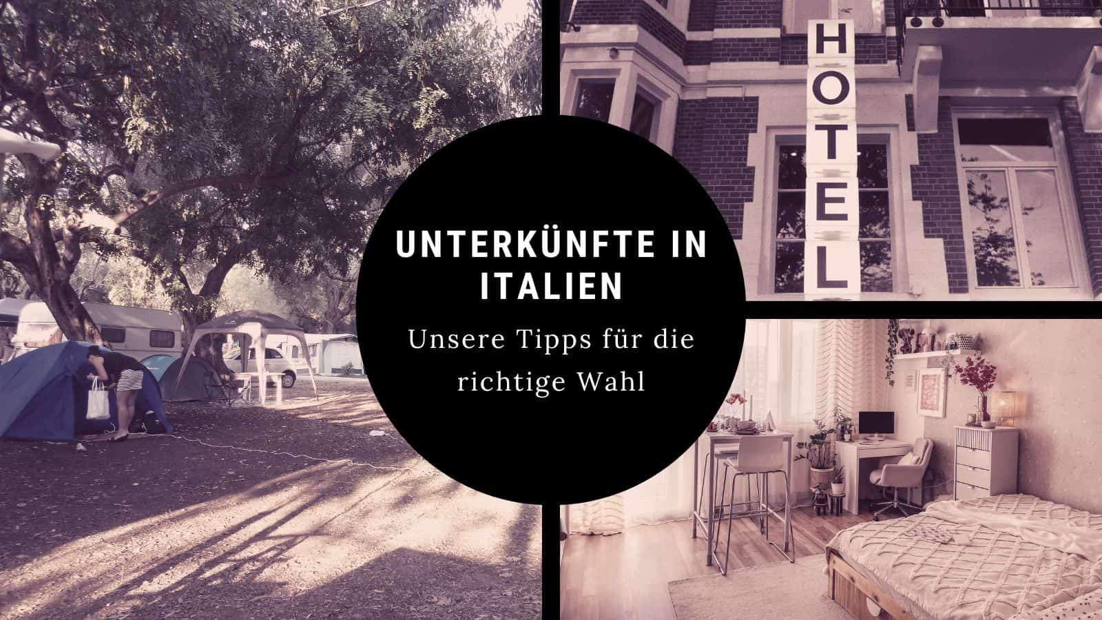 Unterkünfte in Italien: Unsere Tipps für die richtige Wahl unterkuenfte in italien finden Unterkünfte in Italien: Verschiedene Unterkunftsarten in Italien
